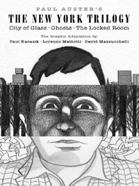 PAUL AUSTER'S THE NEW YORK TRILOGY ILLUSTRATED BY PAUL KARASIK, LORENZO MATTOTTI AND DAVID MAZZUCCHE