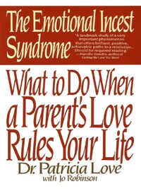 THE EMOTIONAL INCEST SYNDROME