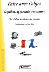 Faire avec l'objet signifier, appartenir, rencontrer