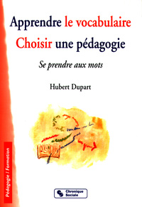 APPRENDRE LE VOCABULAIRE - CHOISIR UNE PEDAGOGIE