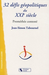 32 leçons sur les défis géopolitiques du XXIe siècle Prométhée contesté