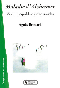 MALADIE D'ALZHEIMER VERS UN EQUILIBRE AIDANTS AIDES