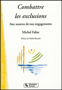 Combattre les exclusions aux sources de nos engagements
