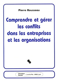 COMPRENDRE ET GERER LES CONFLITS DANS LES ENTREPRISES...