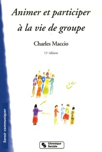 ANIMER ET PARTICIPER A LA VIE DE GROUPE 11E EDITION