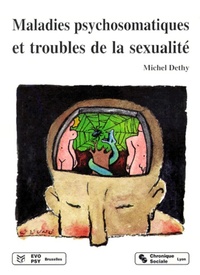 MALADIES PSYCHOSOMATIQUES ET TROUBLES DE LA SEXUALITE