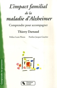 IMPACT FAMILIAL DE LA MALADIE D'ALZHEIMER (L')