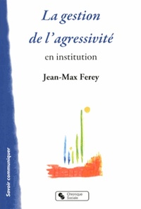 GESTION DE L'AGRESSIVITE (LA)