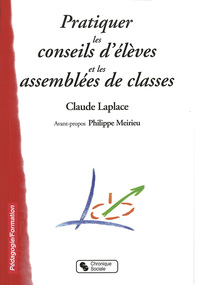 PRATIQUER LES CONSEILS D'ELEVES ET LES ASSEMBLEES DE CLASSES
