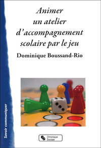 ANIMER UN ATELIER D'ACCOMPAGNEMENT SCOLAIRE PAR LE JEU