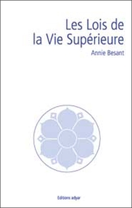 LES LOIS DE LA VIE SUPERIEURE