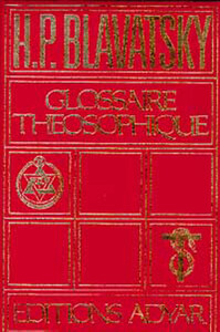 GLOSSAIRE THEOSOPHIQUE