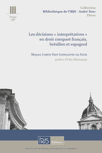 Les décisions "interprétatives" en droit comparé français, brésilien et espagnol