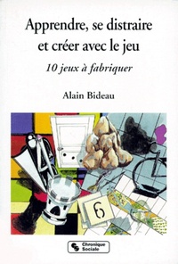 APPRENDRE, SE DISTRAIRE ET CREER AVEC LE JEUX