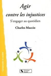 Agir contre les injustices s'engager au quotidien