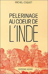 Pèlerinage au coeur de l'Inde