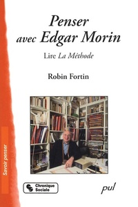 PENSER AVEC EDGAR MORIN