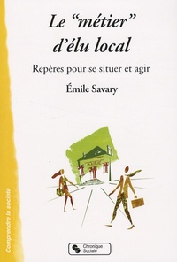 Le métier d'élu local repères pour se situer et agir
