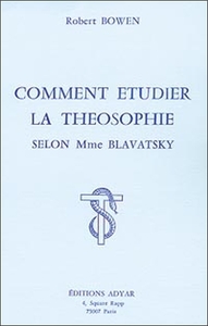 Comment étudier la Théosophie selon Blav.