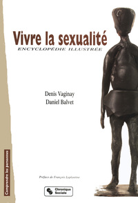 VIVRE LA SEXUALITE, ENCYCLOPEDIE ILLUSTREE