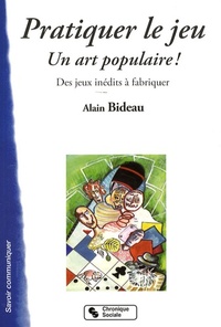 Pratiquer le jeu un art populaire !