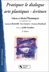 PRATIQUER LE DIALOGUE - ARTS PLASTIQUES - ECRITURE