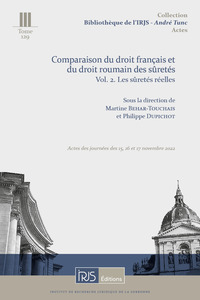 Comparaison du droit roumain et du droit français des sûretés. Volume 2. Les sûretés réelles