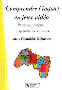 Comprendre l'impact des jeux vidéo potentiels + dangers = responsabilités nécessaires