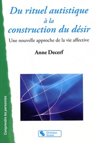 Du rituel autistique à la construction du désir une nouvelle approche de la vie affective