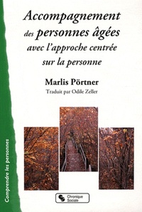 ACCOMPAGNEMENT DES PERSONNES AGEES - AVEC L'APPROCHE CENTREE SUR LES PERSONNES