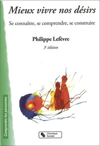 MIEUX VIVRE NOS DESIRS 3E EDITION