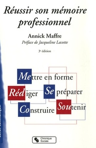 REUSSIR SON MEMOIRE PROFESSIONNEL 3E EDITION