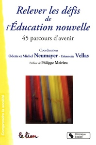 Relever les défis de l'éducation nouvelle 45 parcours d'avenir