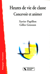HEURES DE VIE DE CLASSE - CONCEVOIR ET ANIMER