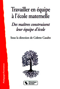 TRAVAILLER EN EQUIPE A L'ECOLE MATERNELLE