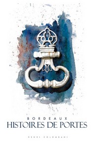 HISTOIRES DE PORTES - BORDEAUX