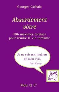 ABSURDEMENT VOTRE