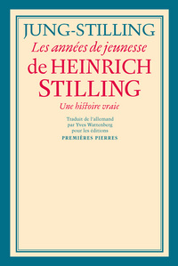 Les années de jeunesse de Heinrich Stilling - une histoire vraie
