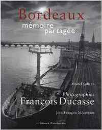 BORDEAUX, MEMOIRE PARTAGEE