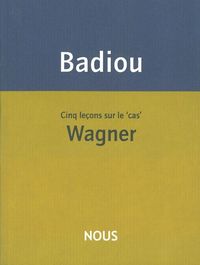 Cinq leçons sur le cas Wagner