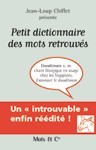 PETIT DICTIONNAIRE DES MOTS RETROUVES