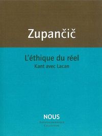 L' ETHIQUE DU REEL - KANT AVEC LACAN