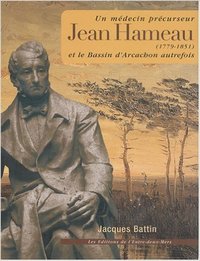 JEAN HAMEAU, 1779-1851 - UN MEDECIN PRECURSEUR