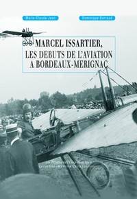 Marcel issartier, les debuts de l'aviation a bordeaux-merignac