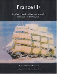 FRANCE (II) - LE PLUS GRAND VOILIER DU MONDE CONSTRUIT A BORDEAUX