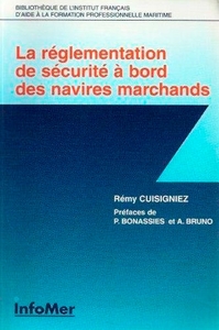 LA REGLEMENTATION DE SECURITE A BORD DES NAVIRES MARCHANDS