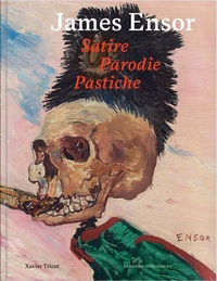 JAMES ENSOR - SATIRE, PARODIE, PASTICHE