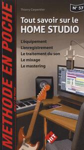MUSIC EN POCHE N 57 TOUT SAVOIR SUR LE HOME STUDIO