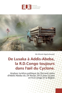 De Lusaka à Addis-Abeba, la R.D.Congo toujours dans l'oeil du Cyclone.