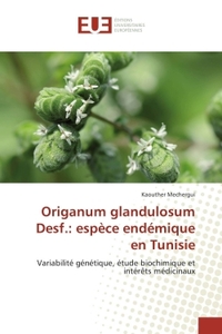 Origanum glandulosum desf.: espèce endémique en tunisie